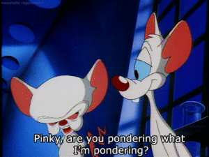 Animated Gif of Pinky and the brain meme quote