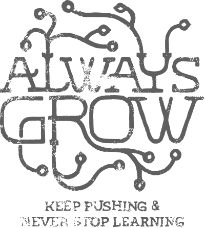 Always grow, keep pushing and never stop learning illustration