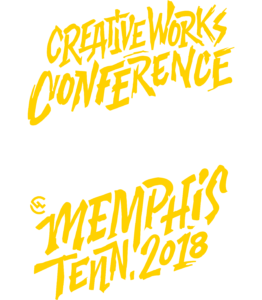 Creative Works Conference - Undeniable Memphis Tenn. 2018