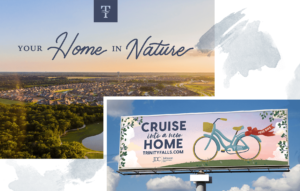 Your Home in Nature and Cruise into a New Home billboard graphics for Trinity Falls in McKinney, Texas