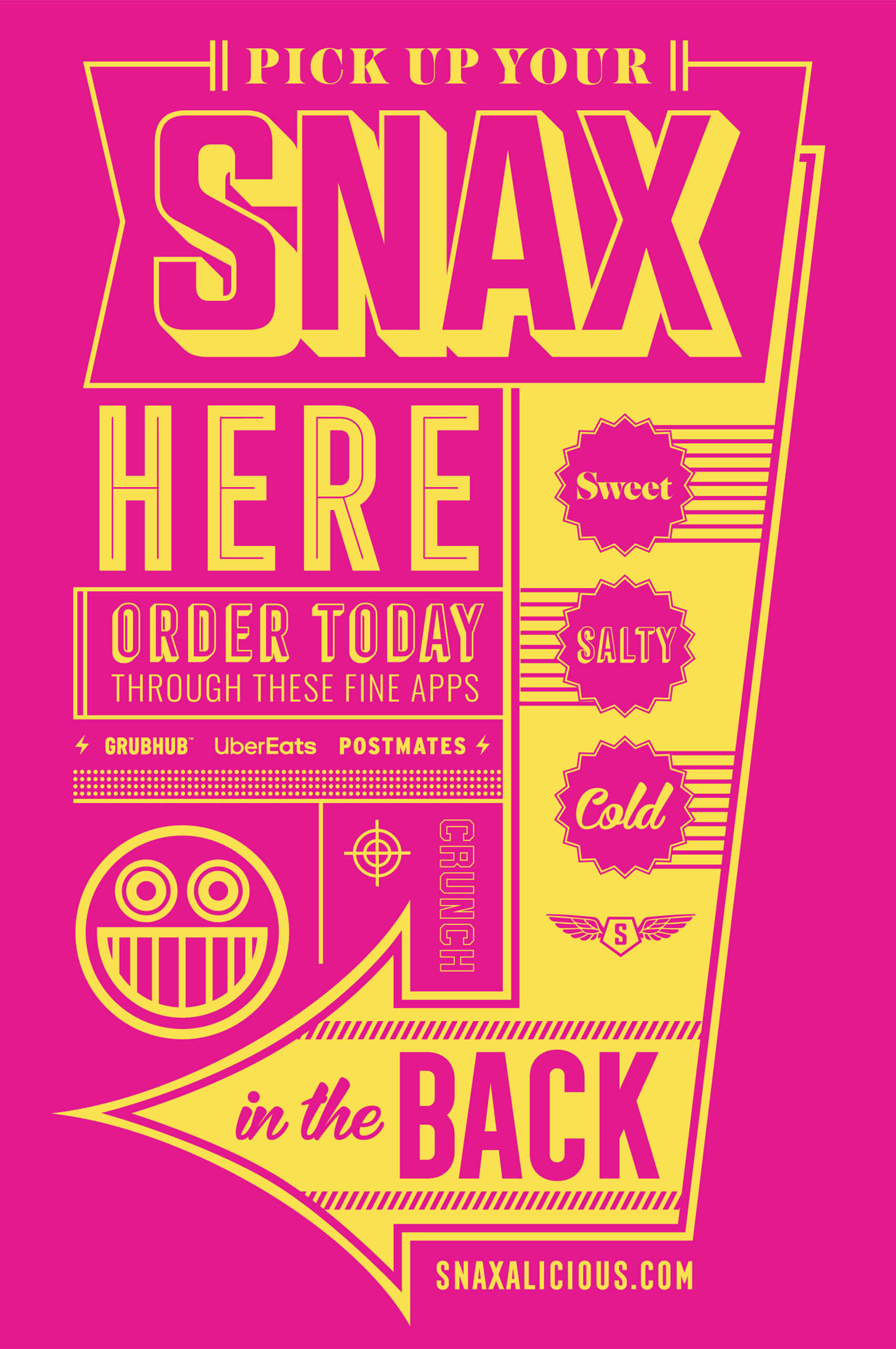 Pick up your snax here order today through these fine apps