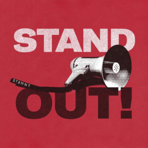 Stand Out! with megaphone