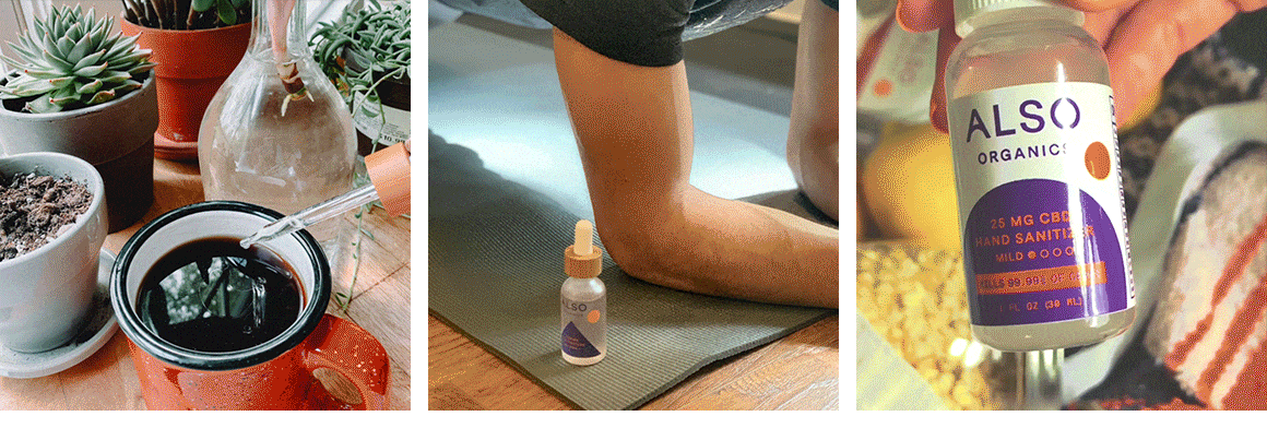 Lifestyle imagery including Also Organics CBD tincture dropper in coffee, tincture and person on a yoga mat, hand sanitizer and hands with orange nail polish