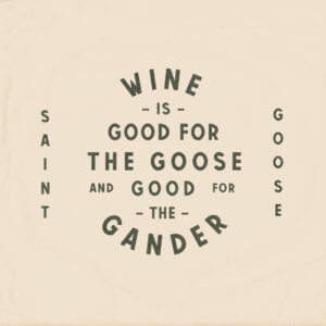 Saint Goose instagram social - wine is good for the goose and good for the gander