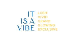 "It is a vibe" on left with the brand attributes (lush, vivid, grand, glowing, exclusive) on right