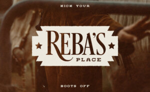 A moody image of a cowgirl with her horse is textured with a leather overlay, on top sits "Kick your boots off" and the Reba's Place restaurant Logo