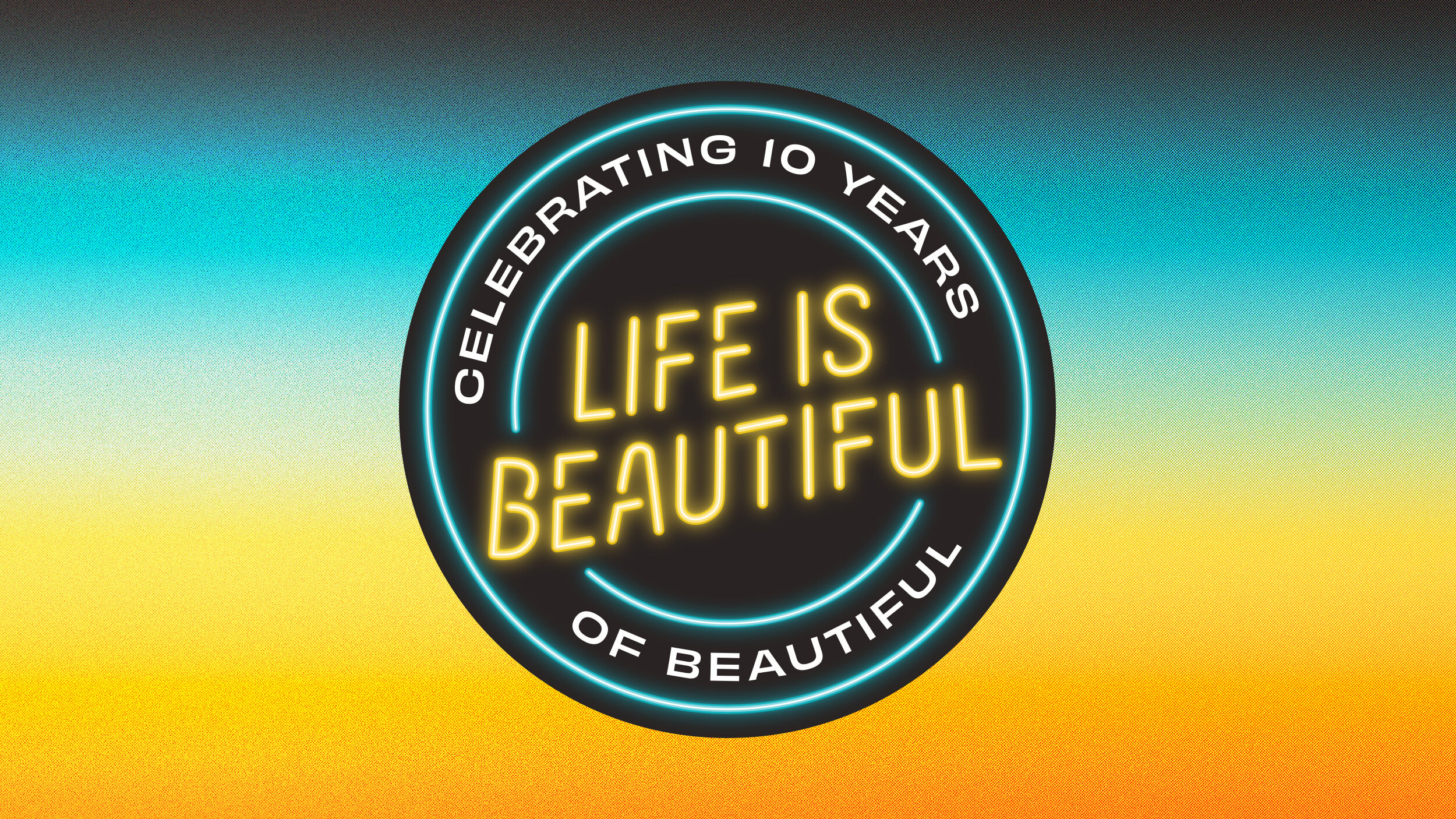 Life Is Beautiful celebrating 10 years of beautiful brand design