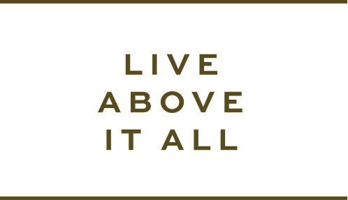 Live Above It All