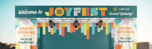Stage scrim art for Jubilee grand opening called Joyfest