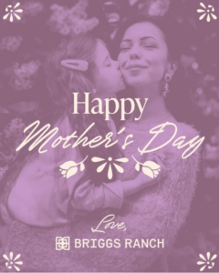 Mother's Day graphic for Briggs Ranch master-planned community created by ST8MNT